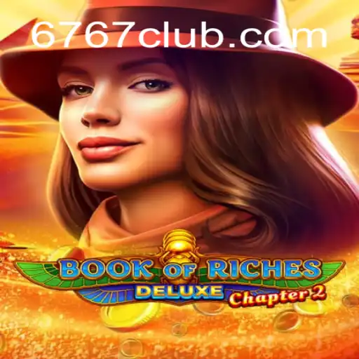 Explorando BookofRichesDeluxeChapter2: Aventuras e Regras no Mundo de 767club